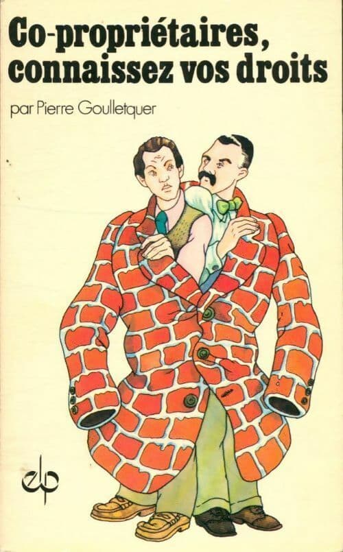 Copropriétaires, connaissez vos droits - Pierre Goulletquer