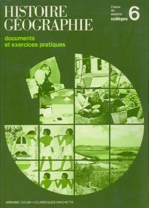 Histoire-géographie 6e. Documents et exercices pratiques - Collectif