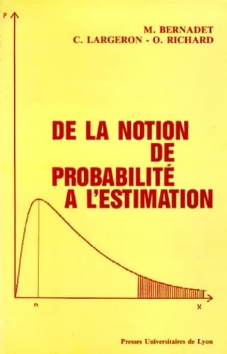 De la notion de probabilité à l'estimation - Maurice Bernadet